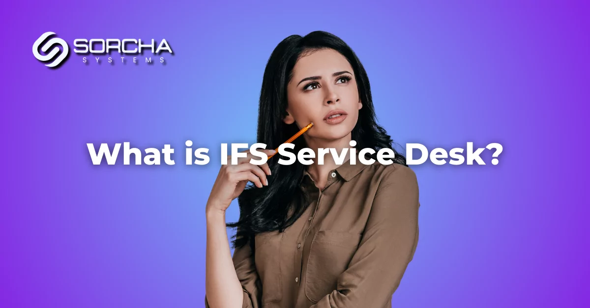 What is IFS Service Desk?